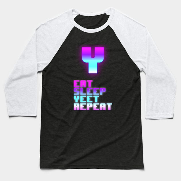 Eat Sleep Yeet Repeat Baseball T-Shirt by Urban_Vintage